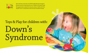 Toys and Play for Children with Down’s Syndrome